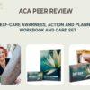 ACA Peer Review – Self-Care Awareness, Action and Planning Workbook and Card Set – Feb 2025