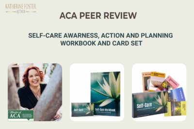 ACA Peer Review – Self-Care Awareness, Action and Planning Workbook and Card Set – Feb 2025