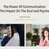 The Power of Communication_ The Impact on The Soul and Psyche – Katherine Foster Self-Care Author and Counsellor